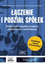 Łączenie i podział spółek - Bartkowiak Emilia, Takáts Gyöngyvér, Ziółkowski Grzegorz