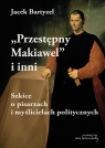 Przestępny Makiawel i inni Jacek Bartyzel