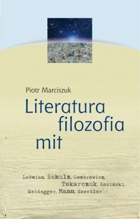 Literatura filozofia mit - Piotr Marciszuk