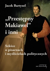 Przestępny Makiawel i inni - Jacek Bartyzel