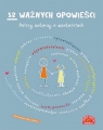 12 ważnych opowieści Polscy autorzy o wartościach dla dzieci Praca zbiorowa