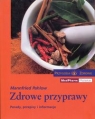 Zdrowe przyprawy Porady, przepisy i informacje Pahlow Mannfried