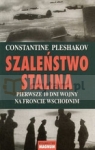 Szaleństwo Stalina  Pierwsze 10 dni wojny na froncie wschodnim Pleshakov Constantine
