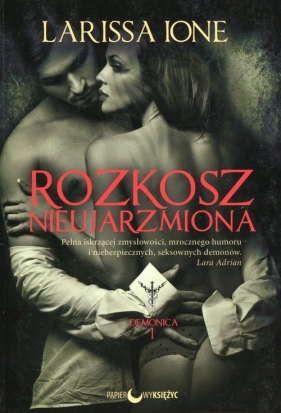 Rozkosz nieujarzmiona Demonica Tom 1 - Ione Larissa