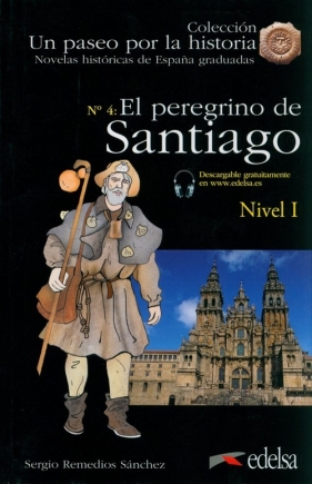 Paseo por la historia: Peregrino a Santiago + audio - Remedios Sánchez Sergio