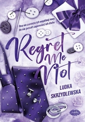 Regret Me Not - Ludka Skrzydlewska