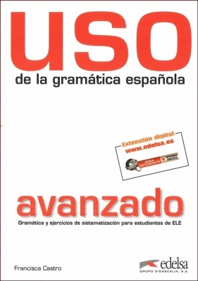 Uso de la gramatica avanzado Podręcznik - Castro Francisca