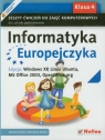 Informatyka Europejczyka 4 Zeszyt ćwiczeń do zajęć komputerowych Edycja: Kiałka Danuta, Kiałka Katarzyna