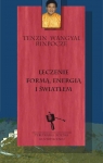 Leczenie formą, energią i światłem  Tenzin Wangyal Rinpoche