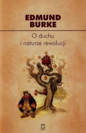O duchu i naturze rewolucji - Burke Edmund