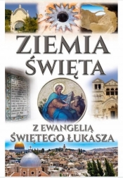 Ziemia Święta z Ewangelią św. Łukasza (Uszkodzona okładka) - Opracowanie zbiorowe