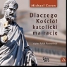 Dlaczego kościół katolicki ma rację
	 (Audiobook)  Coren Michael