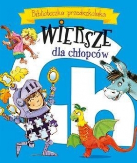 Biblioteczka przedszkolaka Wiersze dla chłopców - Fredro Aleksander, Kozłowska Urszula