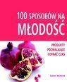 100 sposobów na młodość