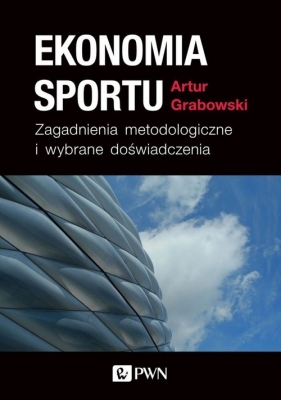 Ekonomia sportu - Grabowski Artur