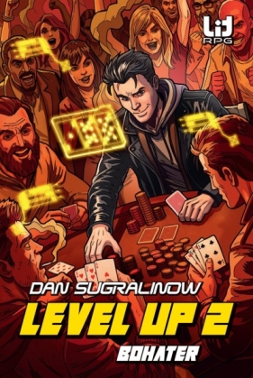Level Up 2. Bohater - Dan Sugralinow .