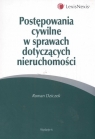 Postępowanie cywilne w spraw dotyczących nieruchomości  Roman Dziczek