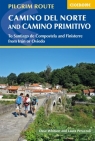 The Camino del Norte and Camino Primitivo Dave Whitson, Laura Perazzoli