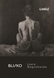 Blisko - Laura Bogusławska