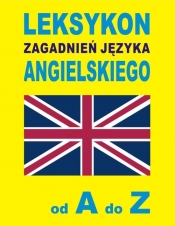 Leksykon zagadnień języka angielskiego od A do Z - Gordon Jacek