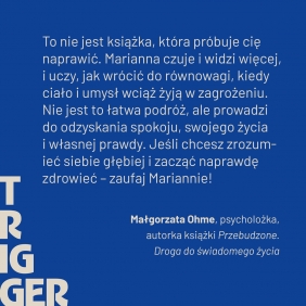 Trigger. Jak odzyskać wpływ, kiedy steruje nami przeszłość - Marianna Gierszewska