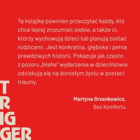 Trigger. Jak odzyskać wpływ, kiedy steruje nami przeszłość - Marianna Gierszewska