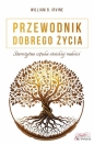 Przewodnik dobrego życia. Starożytna sztuka stoickiej radości - William B. Irvine