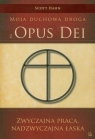 Zwyczajna praca nadzwyczajna łaskaMoja duchowa droga z Opus Dei