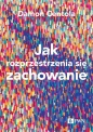 Jak rozprzestrzenia się zachowanie - Damon Centola