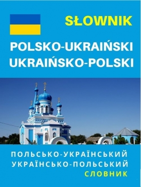 Słownik polsko-ukraiński ukraińsko-polski - Praca zbiorowa