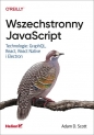 Wszechstronny JavaScript. Technologie: GraphQL, React, React Native i Electron - Adam D. Scott