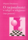 O racjonalności w religii i w religijności (raz jeszcze) Wykłady Drozdowicz Zbigniew