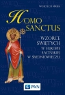 Homo sanctusWzorce świętych w Europie Łacińskiej w średniowieczu Mruk Wojciech