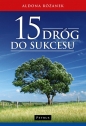 15 dróg do sukcesu - Aldona Różanek