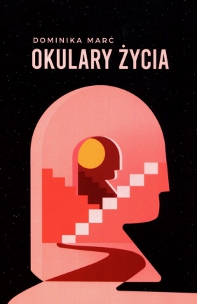 Okulary życia - Marć Dominika