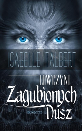 Łowczyni Zagubionych Dusz - Isabelle Talbert