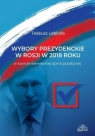 Wybory prezydenckie w Rosji w 2018 roku Tadeusz Lebioda