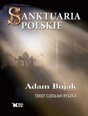 Sanktuaria polskie - Ryszka Czesław, Bujak Adam