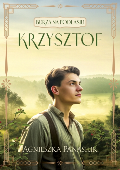 Krzysztof. Dylogia Burza na Podlasiu. Tom 2