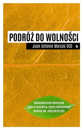 Podróż do wolności - Juan Antonio Marcos