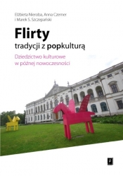 Flirty tradycji z popkulturą - Szczepański Marek S.