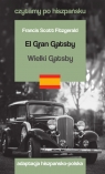 El Gran Gatsby / Wielki Gatsby. Czytamy po hiszpańsku Francis Scott Fitzgerald