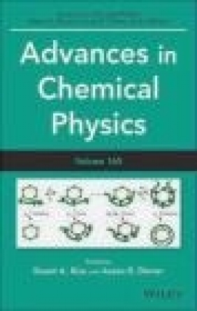 Advances in Chemical Physics: Volume 160 Aaron Dinner, Stuart Rice