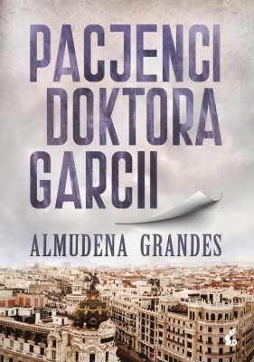 Pacjenci doktora Garcii - Almudena Grandes