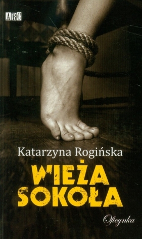 Wieża Sokoła - Rogińska Katarzyna<br />