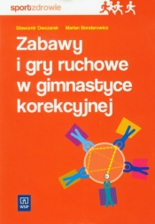 Zabawy i gry ruchowe w gimnastyce korekcyjnej