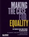 Making the Case for Equality. 50 Years of Legal Milestones in LGBTQ History Pizer Jennifer C., Andersen Ellen Ann