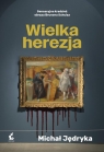  Wielka herezja