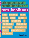 Koolhaas. Elements of architec Opracowanie zbiorowe
