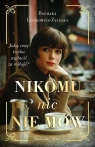 Nikomu nic nie mów (Duże Litery) Dagmara Leszkowicz-Zaluska